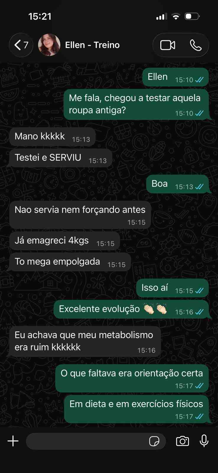 Conversa com Ellen relatando roupa antiga servindo novamente